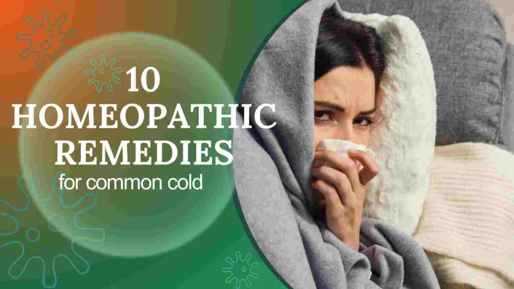 Cold Coryza: 10 Best Homeopathic Remedies To Cure Easily Cold Coryza