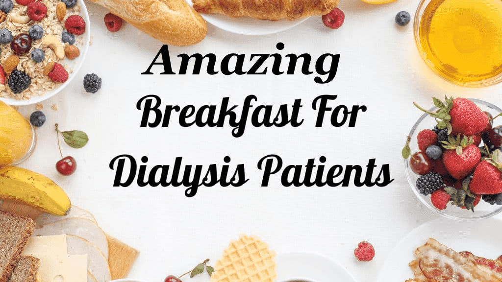 Breakfast for Dialysis Patients